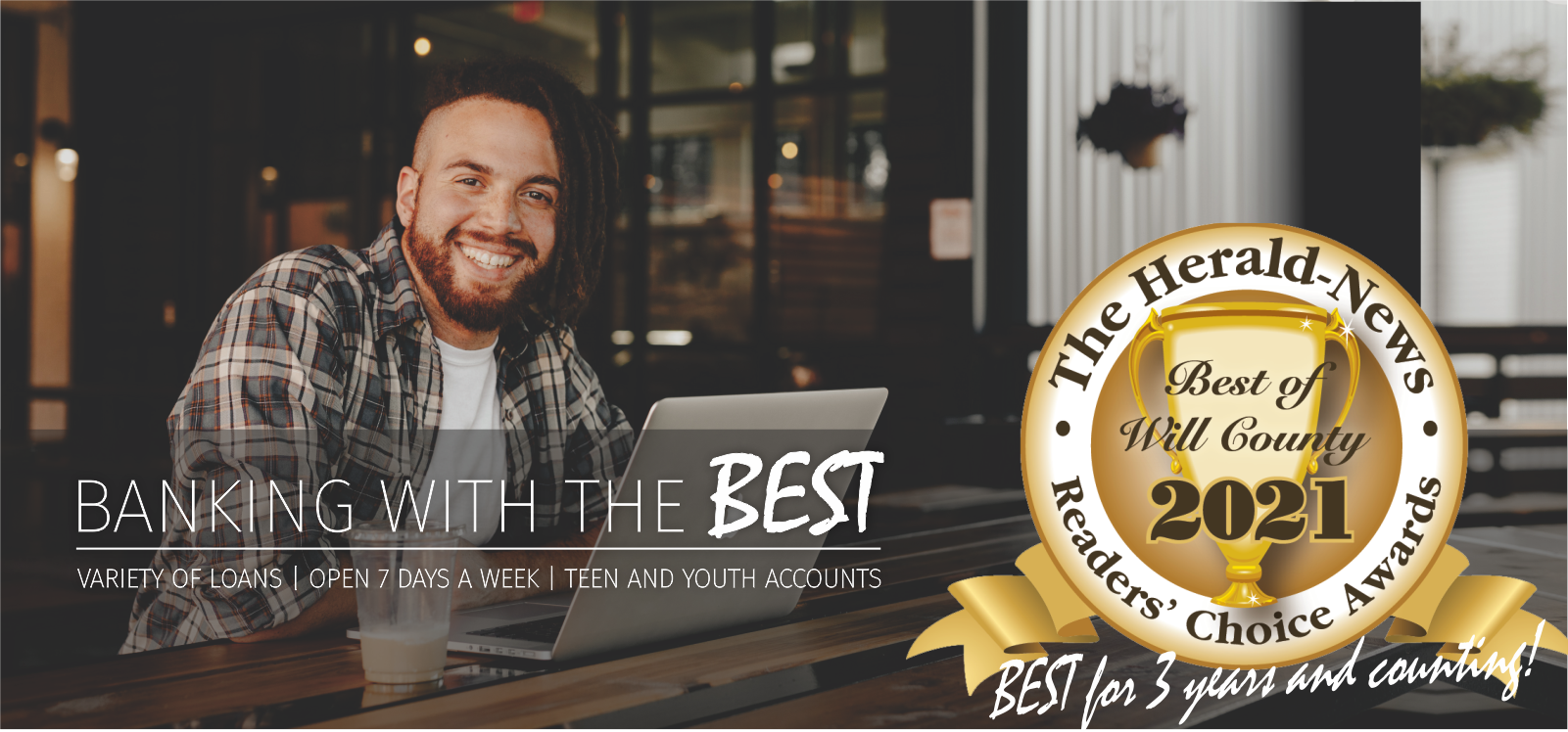 Banking with the BEST ad. Best of Will Co. 2021 Reader's Choice Awards medallion.